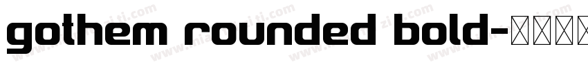 gothem rounded bold字体转换